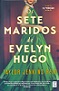 Os Ste Maridos de Evelyn Hugo